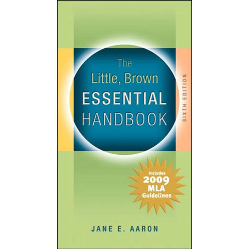 LITTLE, BROWN ESSENTIAL HANDBOOK, MLA UPDATE EDITION
