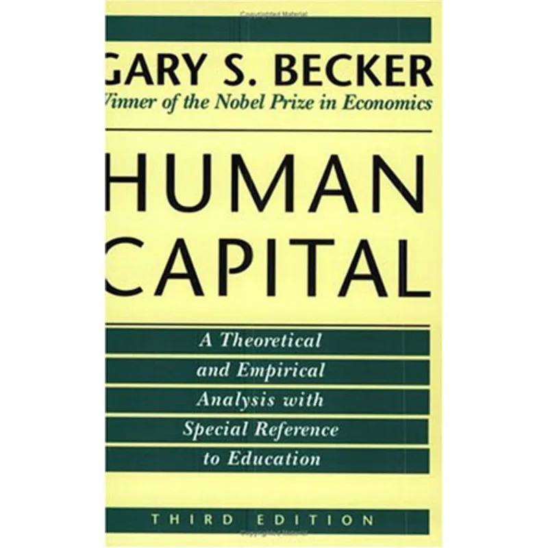 HUMAN CAPITAL - A THEORETICAL AND EMPIRICAL ANALYSIS, WITH SPECIAL REFERENCE TO EDUCATION