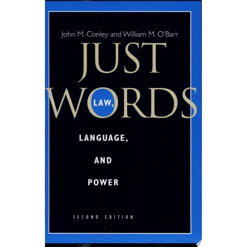 JUST WORDS - LAW, LANGUAGE AND POWER