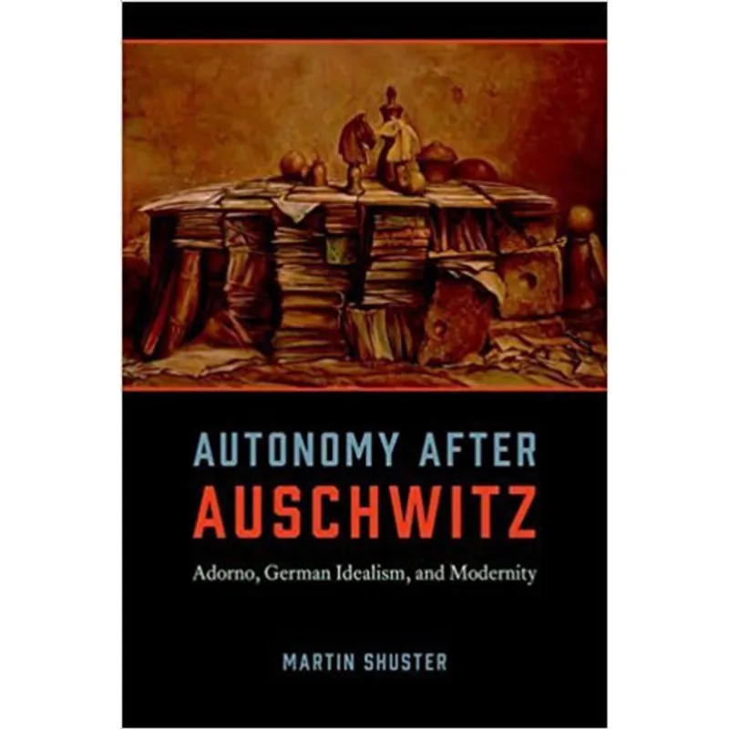 AUTONOMY AFTER AUSCHWITZ
