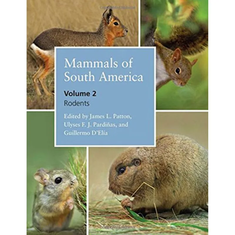 MAMMALS OF SOUTH AMERICA, VOLUME 2
