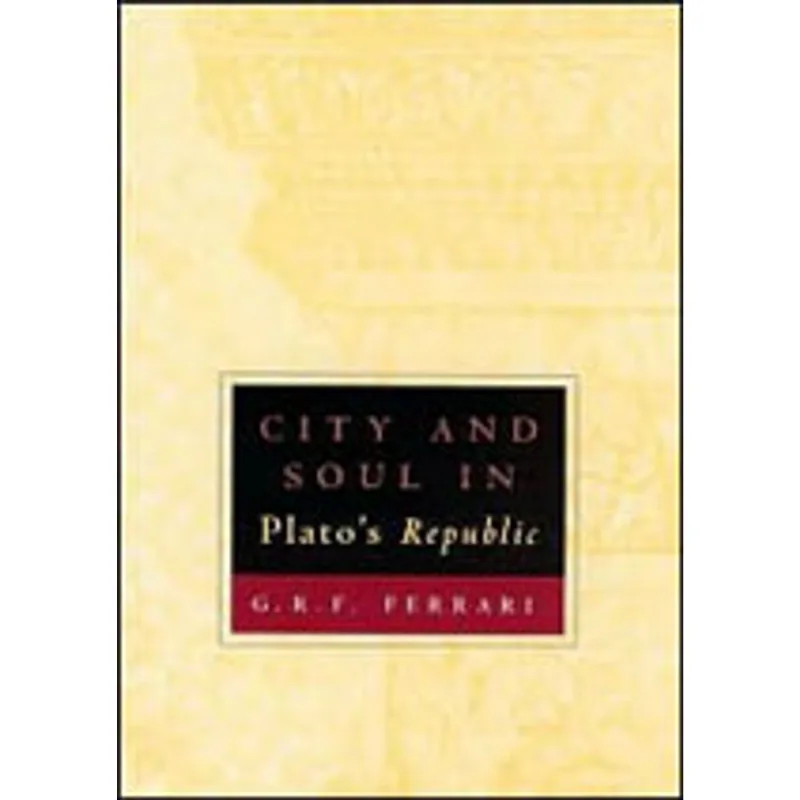 CITY AND SOUL IN PLATO'S REPUBLIC