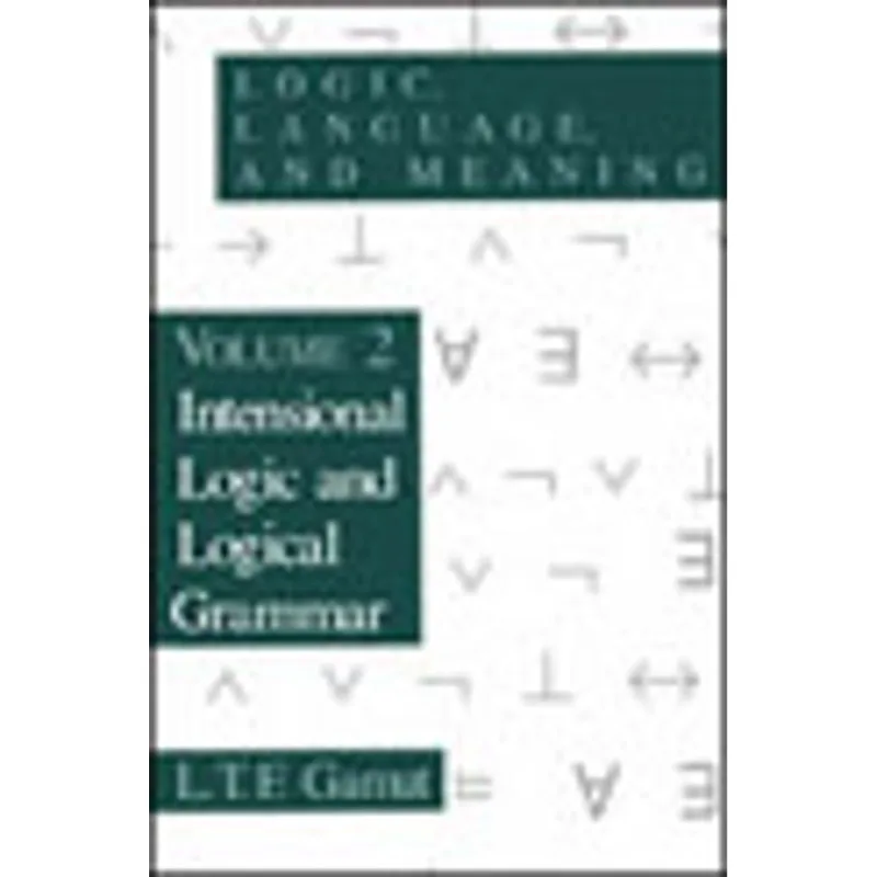LOGIC, LANGUAGE AND MEANING - INTENSIONAL LOGIC AND LOGICAL - VOL.2