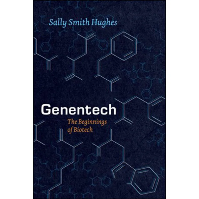 GENENTECH - THE BEGINNINGS OF BIOTECH
