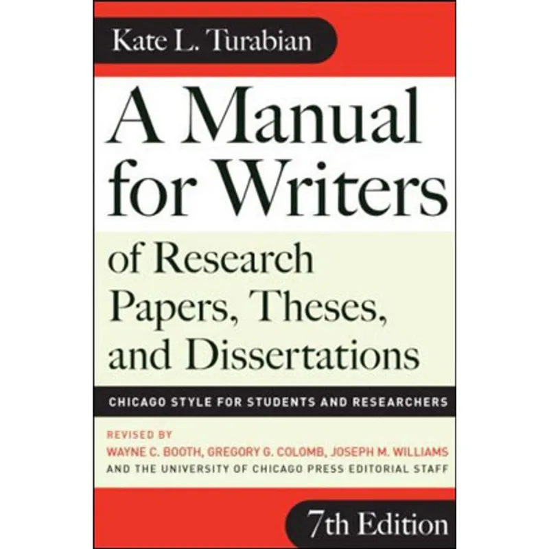 MANUAL FOR WRITERS OF RESEARCH PAPERS, THESES, AND DISSERTATIONS, A