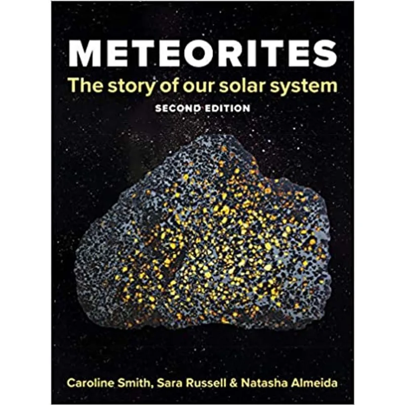 METEORITES - THE STORY OF OUR SOLAR SYSTEM