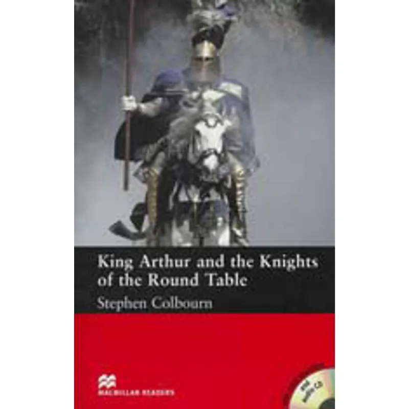 KING ARTHUR AND HIS KNIGHTS OF THE ROUND TABLE