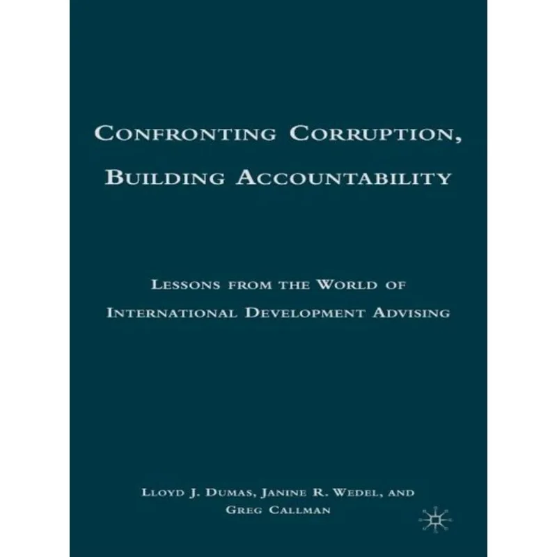 CONFRONTING CORRUPTION, BUILDING ACCOUNTABILITY