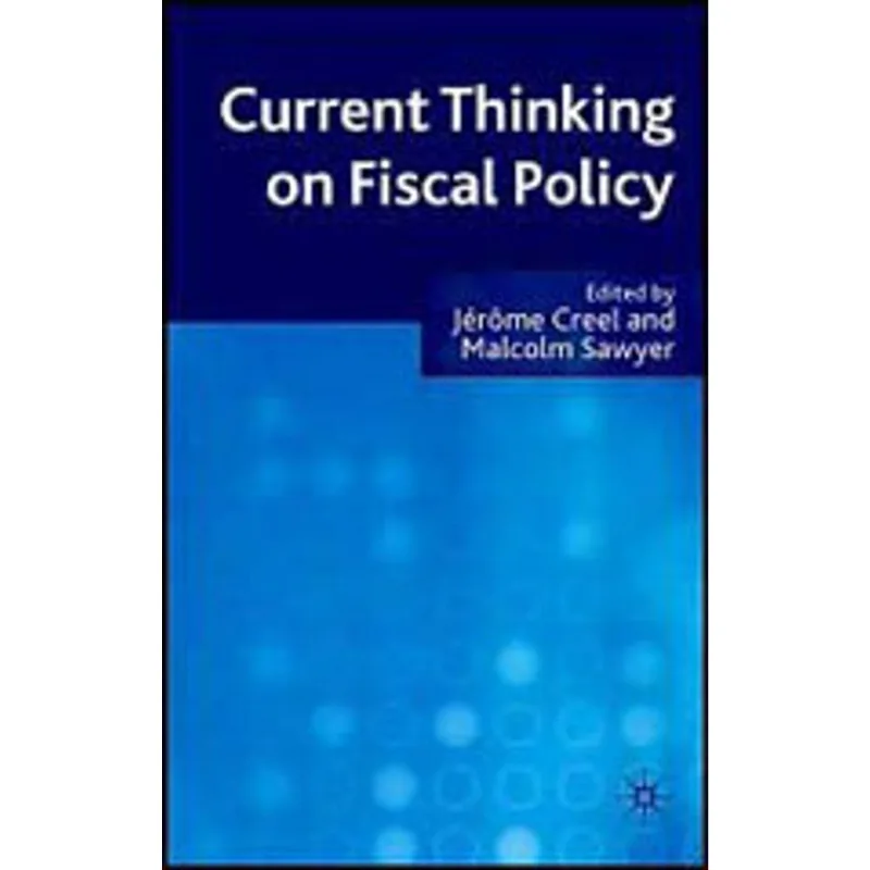 CURRENT THINKING ON FISCAL POLICY