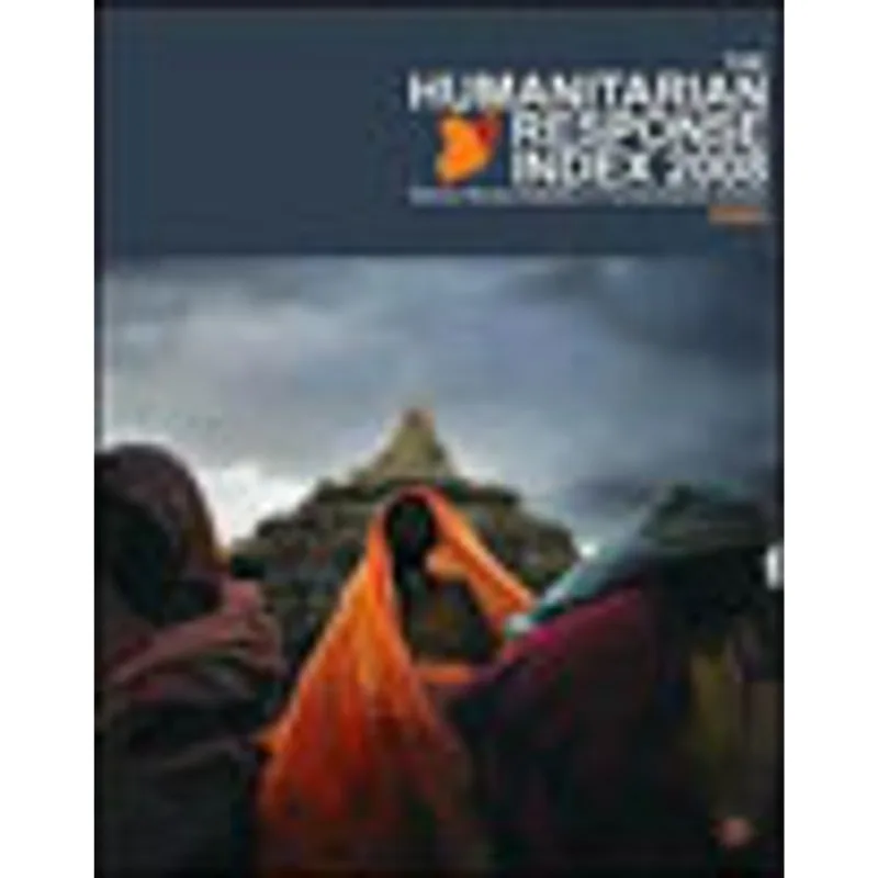 HUMANITARIAN RESPONSE INDEX 2008, THE - MEASURING COMMITMENT