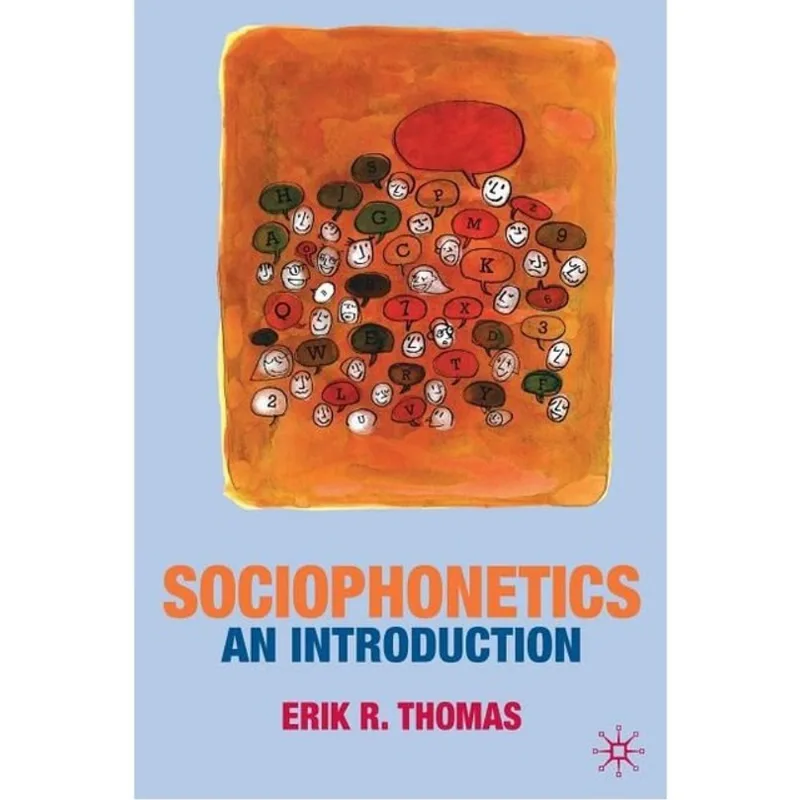 SOCIOPHONETICS - AN INTRODUCTION - 2010