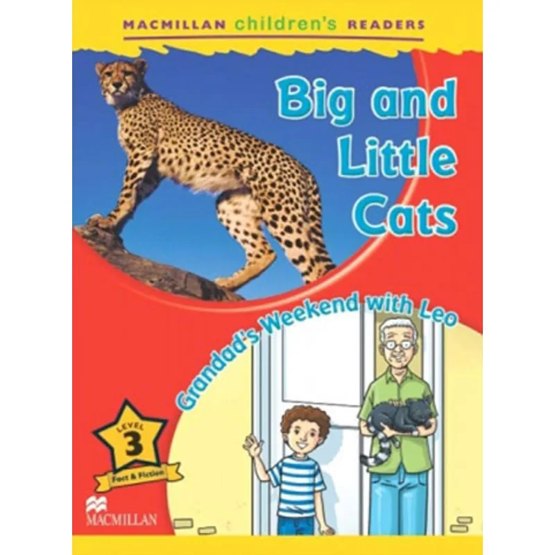 BIG AND LITTLE CATS - GRANDAD’S WEEKEND WITH LEO - MACMILLAN CHILDREN'S READERS - LEVEL 3