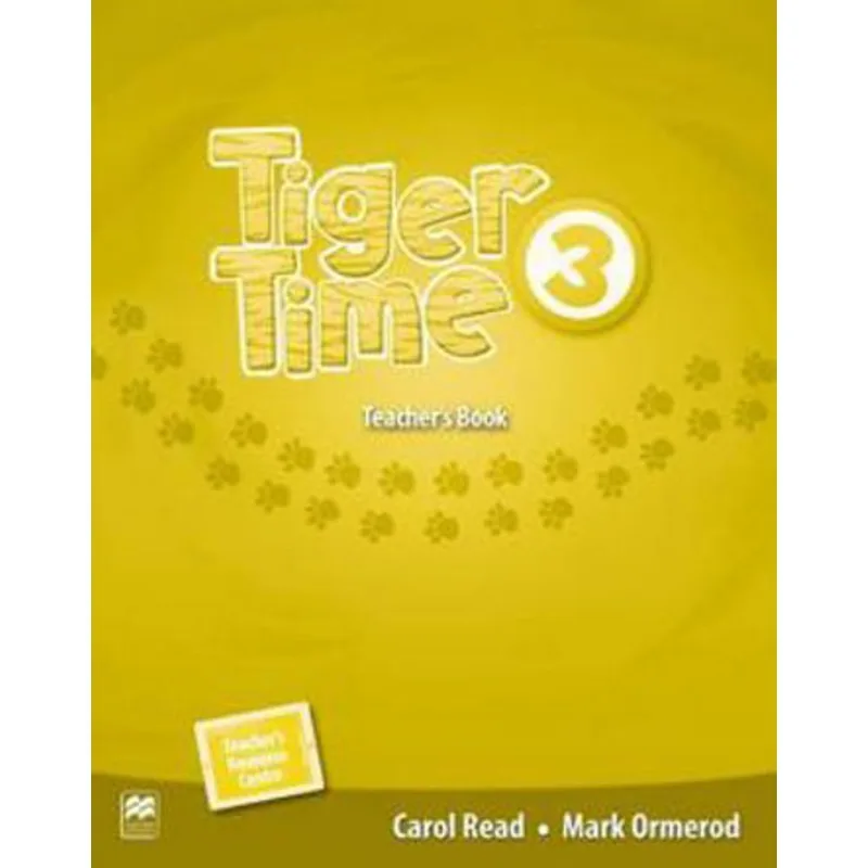 TIGER TIME 3 - TEACHER'S BOOK WITH RESOURCE