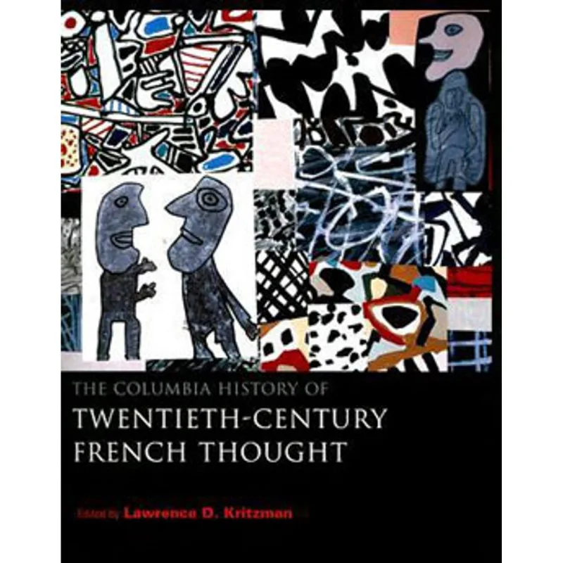 COLUMBIA HISTORY OF TWENTIETH-CENTURY FRENCH THOUGHT