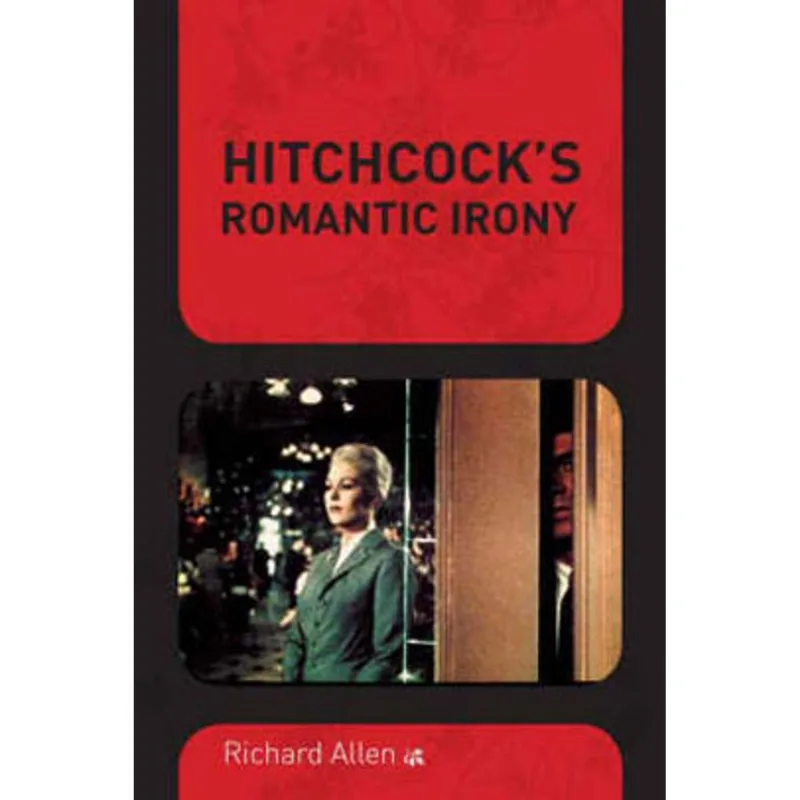 HITCHCOCK'S ROMANTIC IRONY