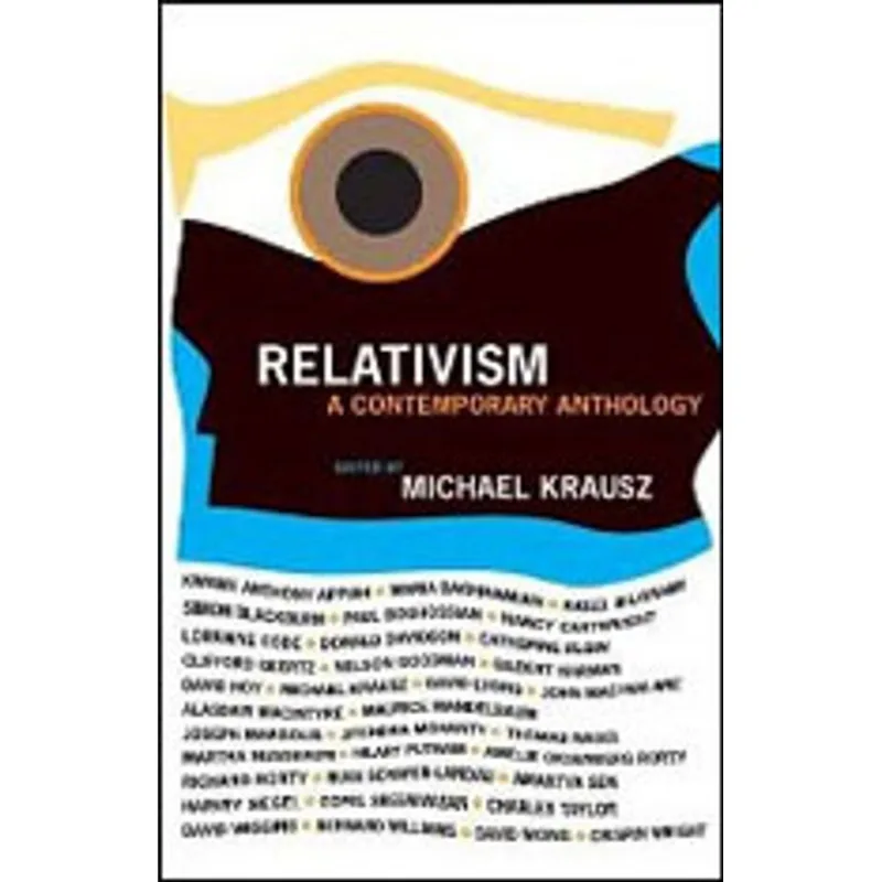 RELATIVISM - A CONTEMPORARY ANTHOLOGY