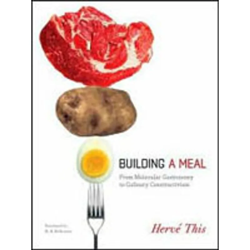 BUILDING A MEAL - FROM MOLECULAR GASTRONOMY TO CULINARY CONSTRUCTIVISM