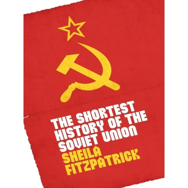 THE SHORTEST HISTORY OF THE SOVIET UNION