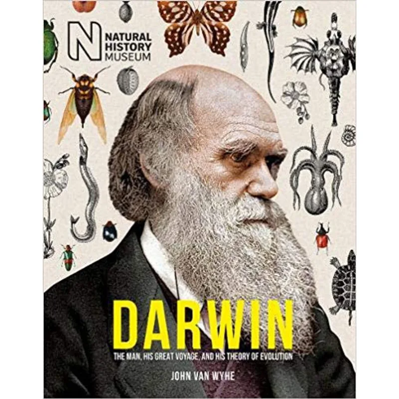 DARWIN - THE MAN, HIS GREAT VOYAGE, AND HIS THEORY OF EVOLUTION