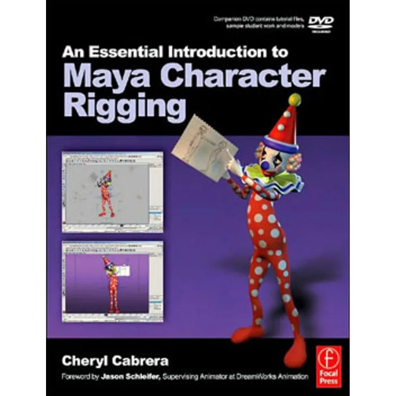 ESSENTIAL INTRODUCTION TO MAYA CHARACTER RIGGING WITH DVD, AN