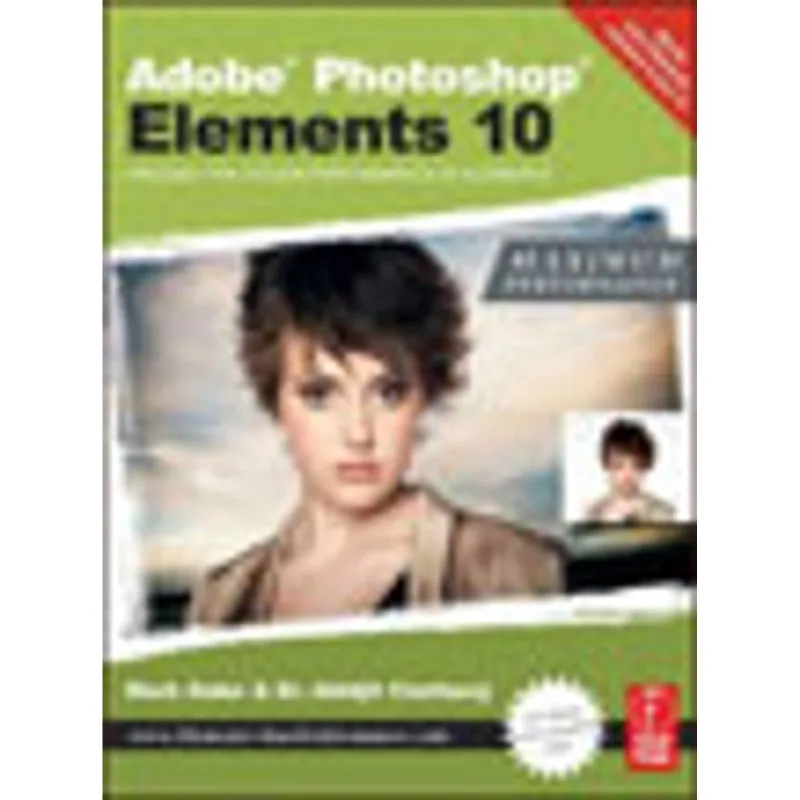 ADOBE PHOTOSHOP ELEMENTS 10 - MAXIMUM PERFORMANCE - UNLEASH THE HIDDEN PERFORMANCE OF ELEMENTS