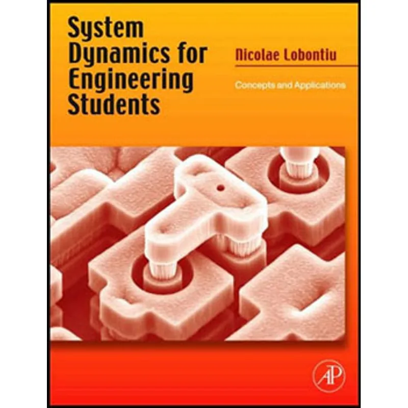 SYSTEM DYNAMICS FOR ENGINEERING STUDENTS