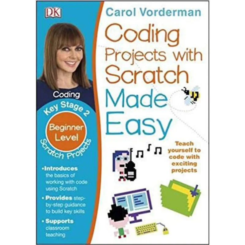 CODING PROJECTS WITH SCRATCH MADE EASY - AGES 8-12 KEY STAGE 2