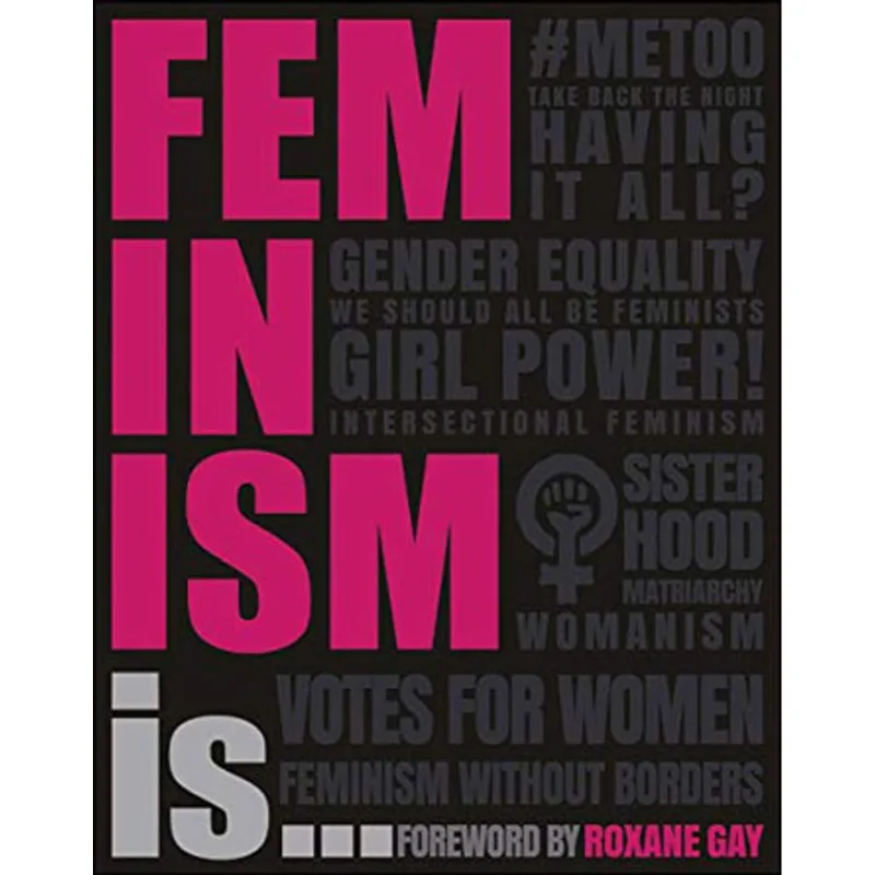 FEMINISM IS...