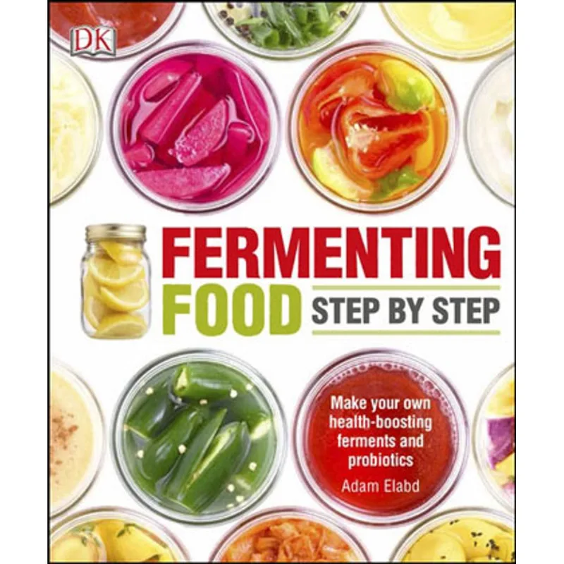 FERMENTING FOODS STEP-BY-STEP