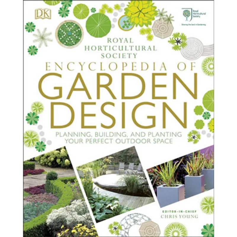ROYAL HORTICULTURAL SOCIETY - ENCYCLOPEDIA OF GARDEN DESIGN