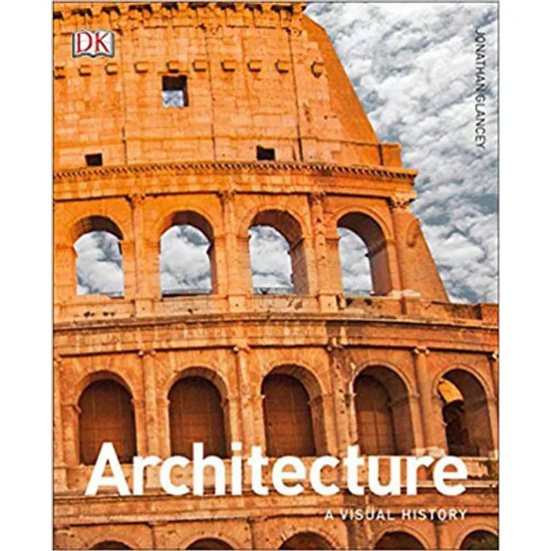 ARCHITECTURE - A VISUAL HISTORY