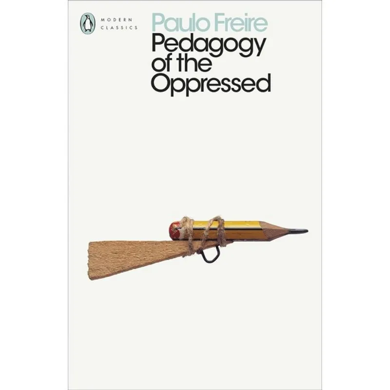 PEDAGOGY OF THE OPPRESSED