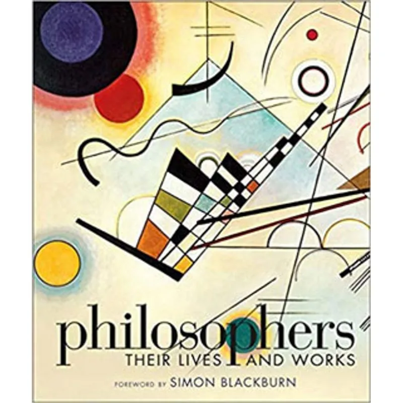 PHILOSOPHERS - THEIR LIVES AND WORKS