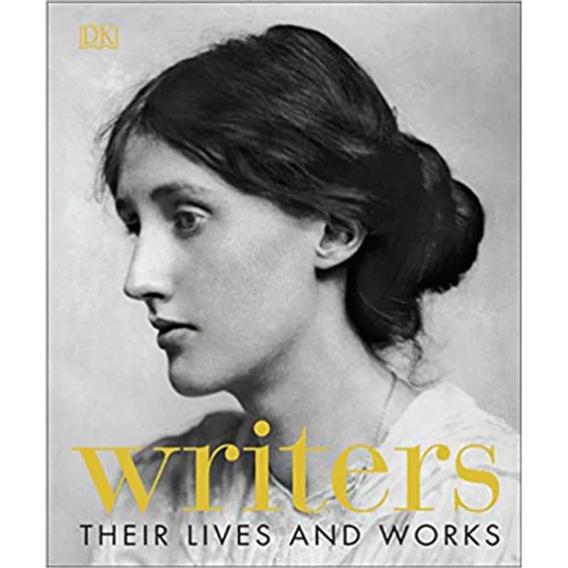 WRITERS - THEIR LIVES AND WORKS