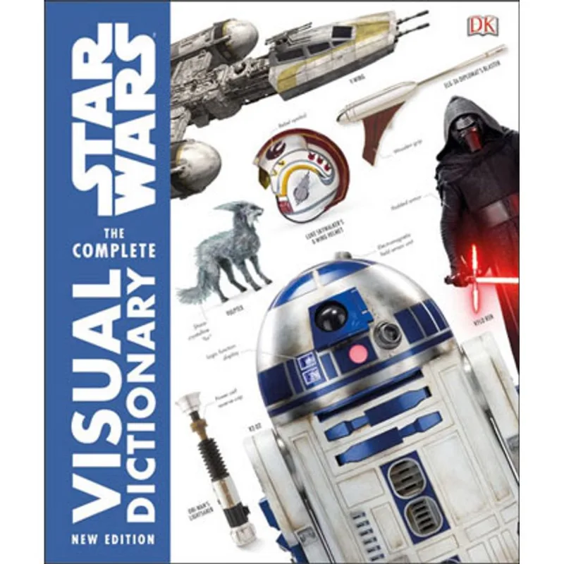 STAR WARS - THE COMPLETE VISUAL DICTIONARY - NEW EDITION