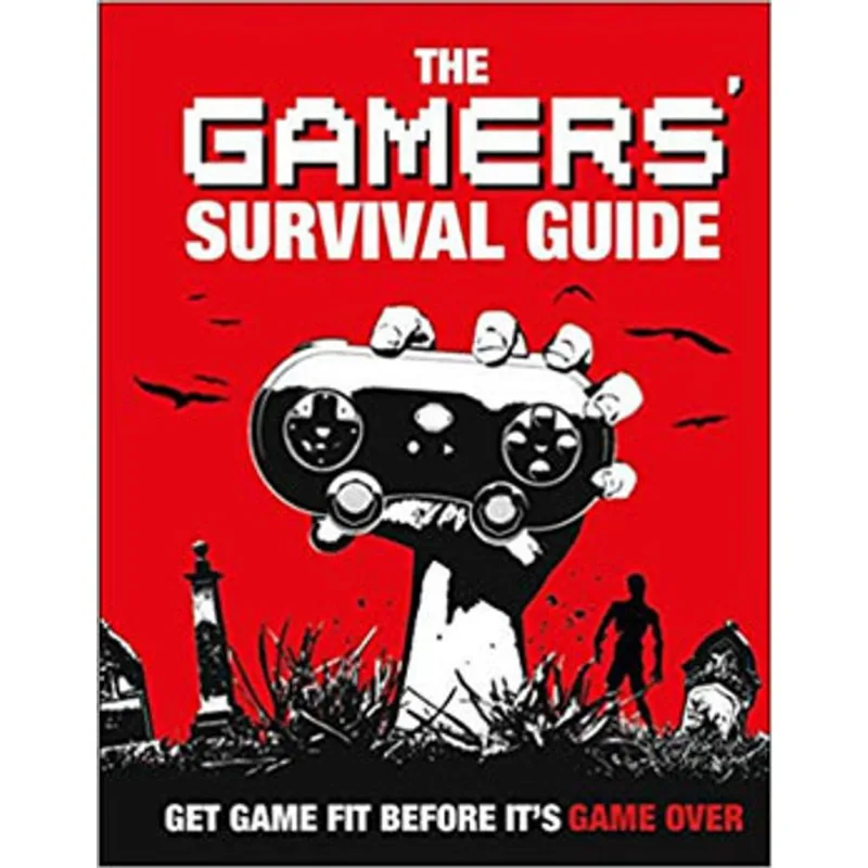 THE GAMERS' SURVIVAL GUIDE
