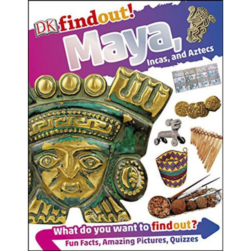 DKFINDOUT! MAYA, INCAS, AND AZTECS