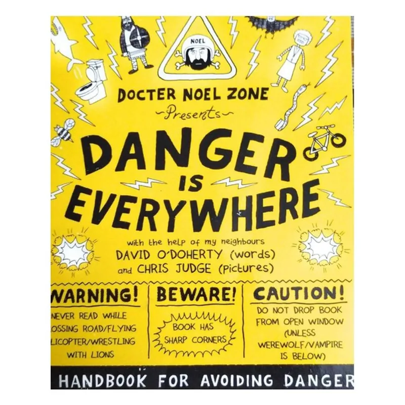 DANGER IS EVERYWHERE