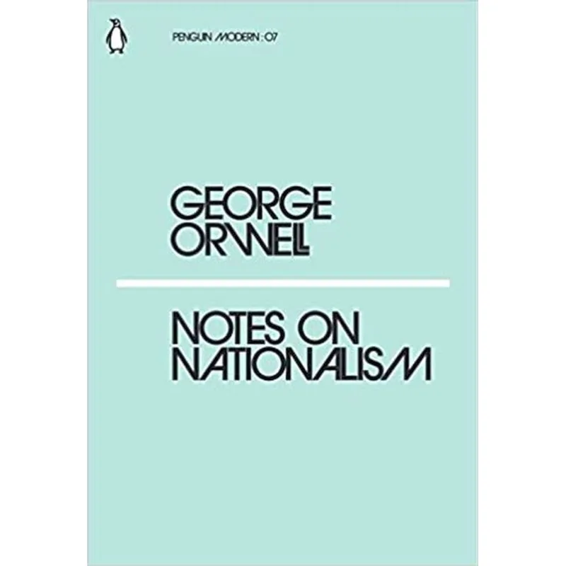 NOTES ON NATIONALISM - PENGUIN MODERN