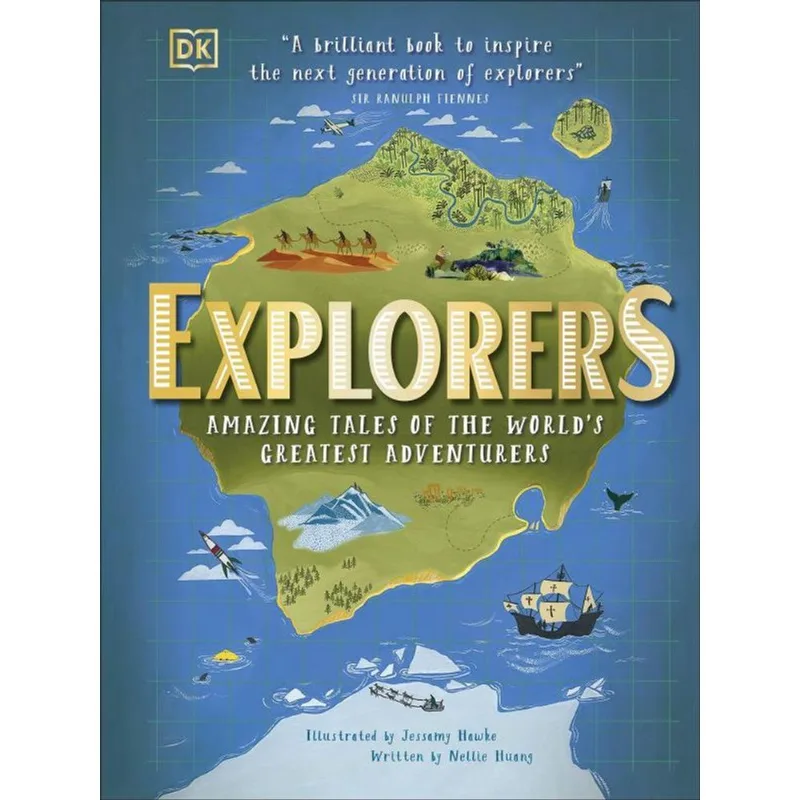 EXPLORERS - AMAZING TALES OF THE WORLD'S GREATEST ADVENTURERS