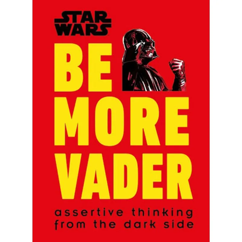 STAR WARS - BE MORE VADER