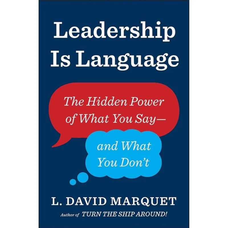 LEADERSHIP IS LANGUAGE
