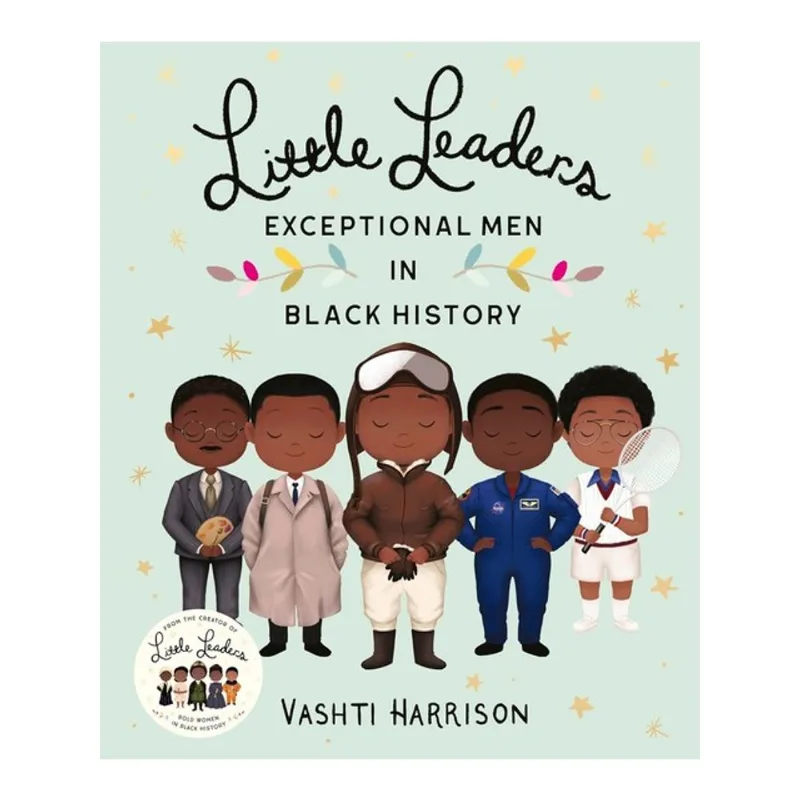 LITTLE LEADERS - EXCEPTIONAL MEN IN BLACK HISTORY