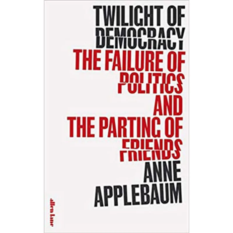 TWILIGHT OF DEMOCRACY