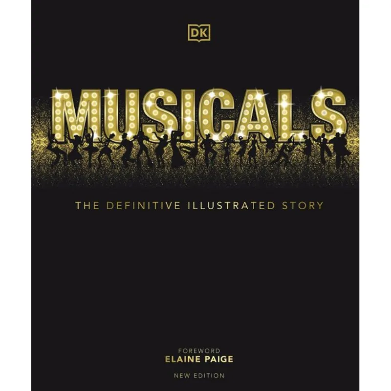 MUSICALS - THE DEFINITIVE ILLUSTRATED STORY