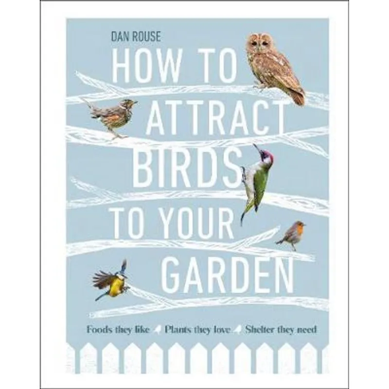 HOW TO ATTRACT BIRDS TO YOUR GARDEN