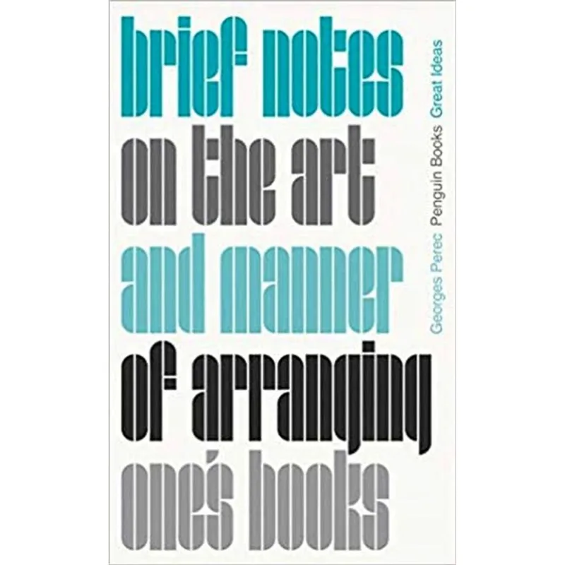 BRIEF NOTES ON THE ART AND MANNER OF ARRANGING ONE’S BOOKS