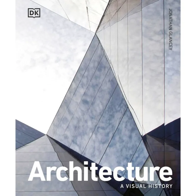 ARCHITECTURE - A VISUAL HISTORY