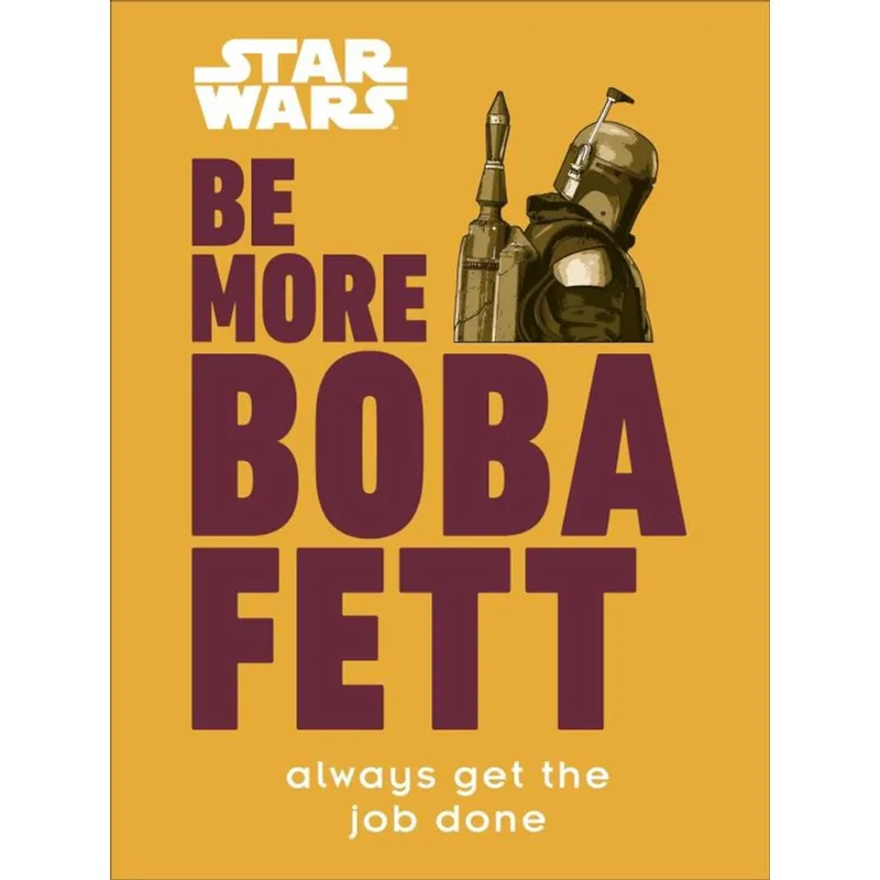 STAR WARS BE MORE BOBA FETT