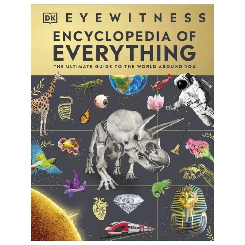 EYEWITNESS ENCYCLOPEDIA OF EVERYTHING